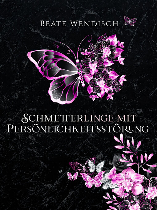 Title details for Schmetterlinge mit Persönlichkeitsstörung by Beate Wendisch - Available